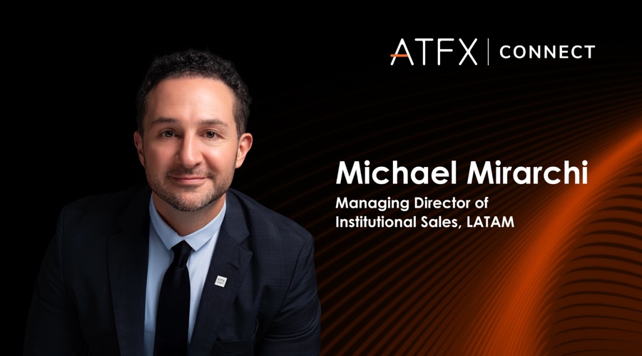 Atfx connect appoints michael mirarchi as managing director of institutional sales, latam