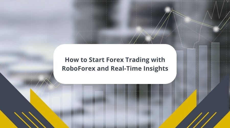 How to start forex trading with roboforex and real time insights