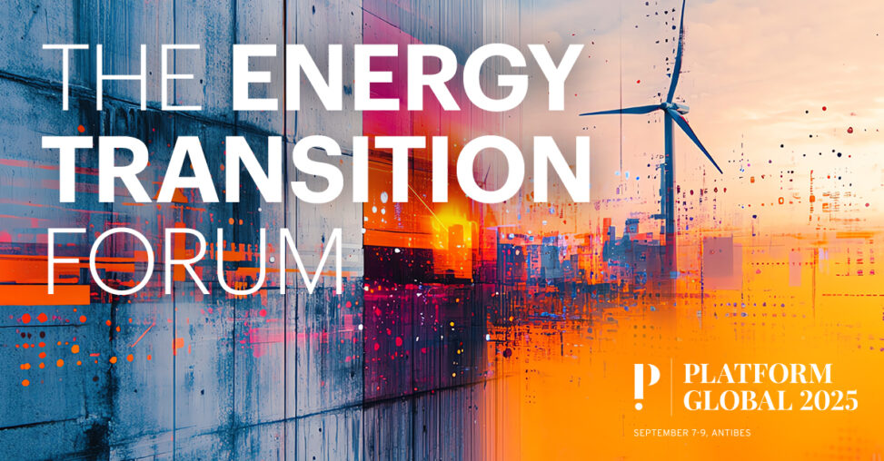 Platform global 2025 announces the energy transition forum
