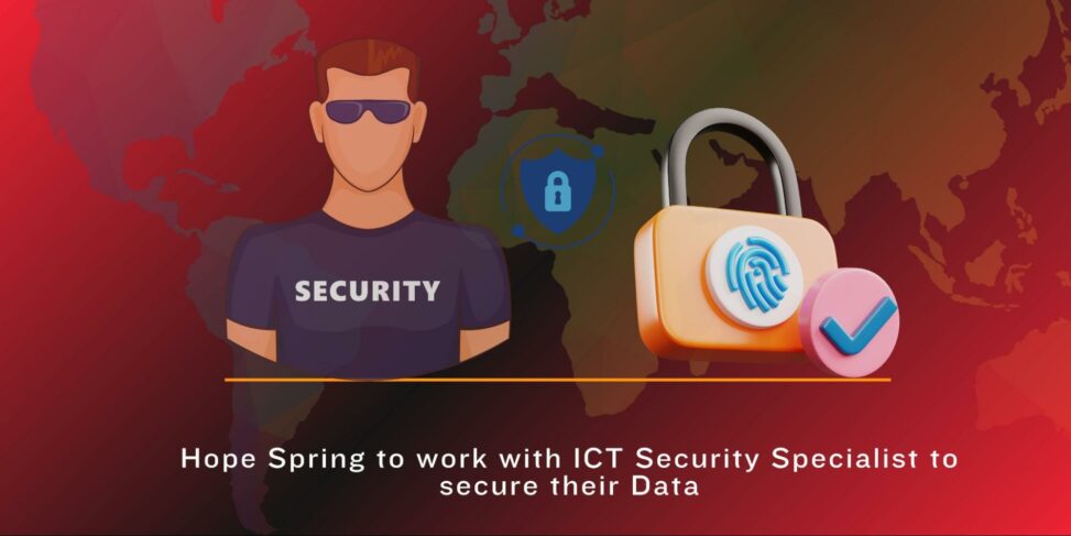 Hope spring to work with ict security specialist on data security