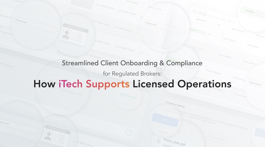 Streamlined client onboarding & compliance: how itech supports licensed operations