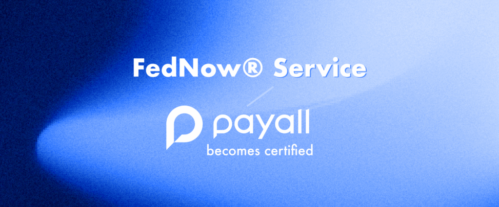 Payall payment systems, inc. supports the fednow® service, advancing u.s. payment system