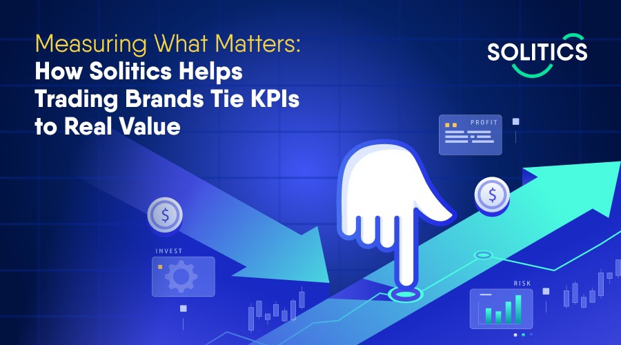Measuring what matters: how solitics helps trading brands tie kpis to real value