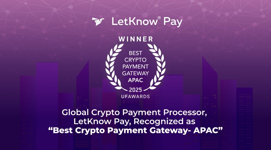 Global crypto payment processor, letknow pay, recognized as “best crypto payment gateway apac