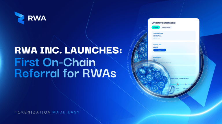 The future of finance is on chain: rwa inc. launches first ever on chain referral system for real world asset tokenization