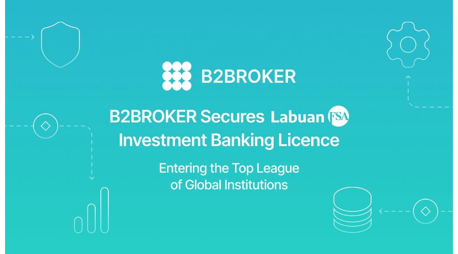 B2broker obtains labuan investment banking licence, joining the ranks of leading global institutions