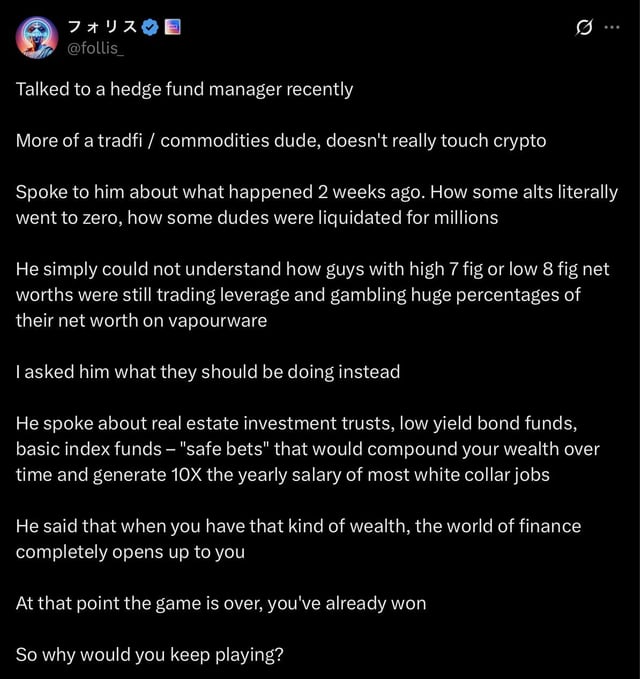 The reason why tradfi commodities people doesn’t really touch crypto, guys with high 7 fig or low 8 fig net worths are leverage trading and gambling huge percentages of their net worth on vapourware.