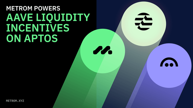 Metrom powers aave liquidity incentives on aptos