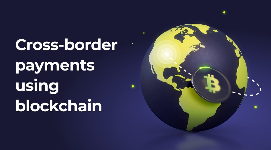 How financial institutions use blockchain to streamline cross border payments