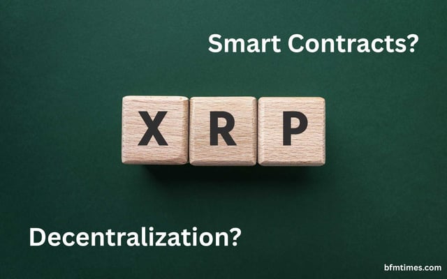 Xrp will decline without smart contracts and a dao bfm times