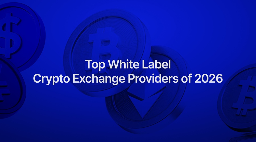 Top white label crypto exchange providers of 2026