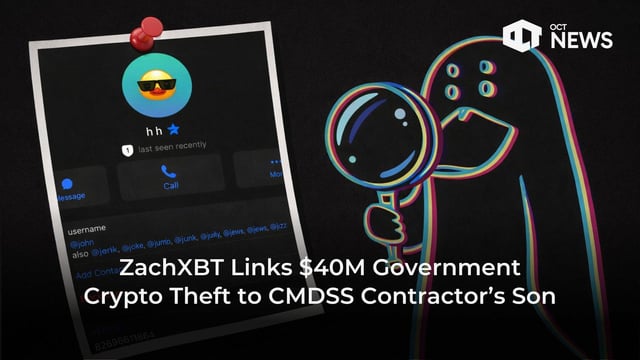 Zachxbt links $40m crypto theft to cmdss contractor’s son