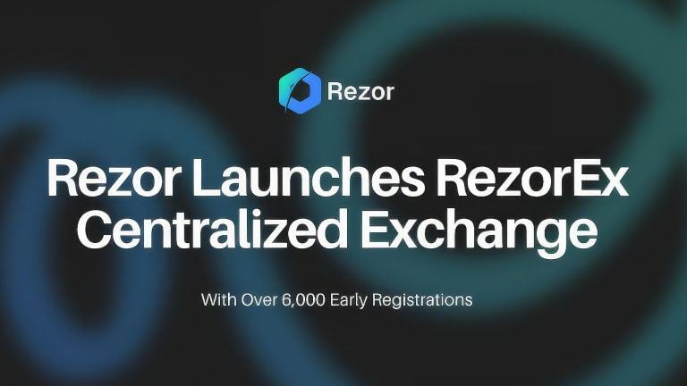 Rezor launches rezorex centralized exchange with over 6,000 early registrations