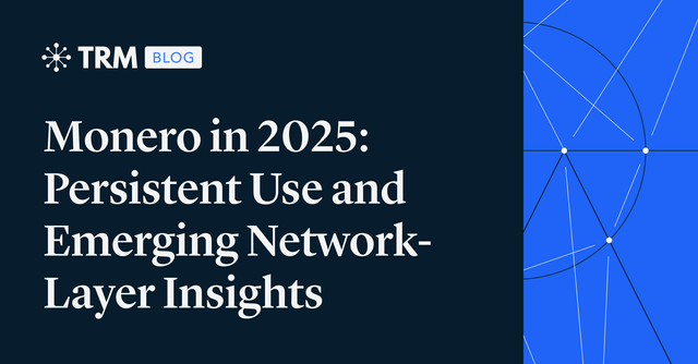 Monero in 2025: persistent use and emerging network layer insights | trm blog