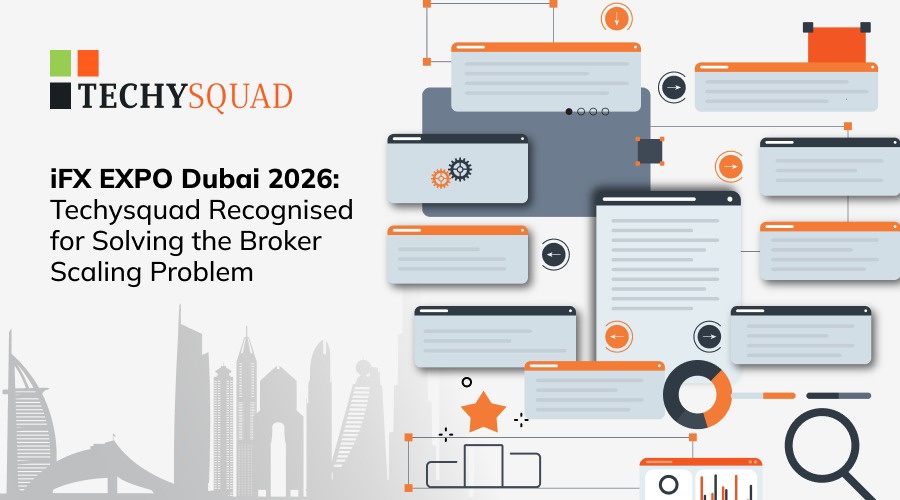 Ifx expo dubai 2026: techysquad recognised for solving the broker scaling problem