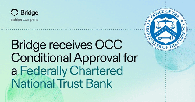 Stripe owned stablecoin platform bridge secures approval for national trust bank charter