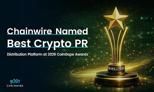 Chainwire crowned #1 best crypto pr platform for 2026 following 10,000th release milestone
