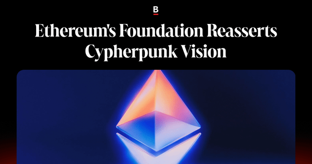 Ethereum's foundation reasserts cypherpunk vision on bankless