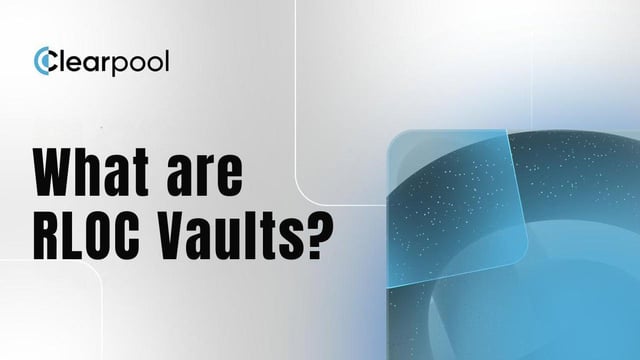 Clearpool rloc vaults: simple breakdown