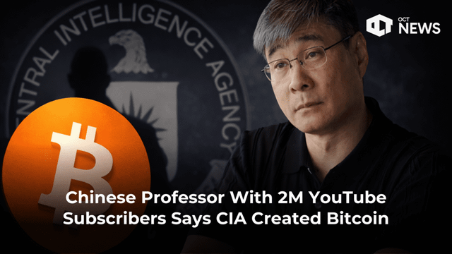 Chinese professor with 2m youtube subscribers says cia created bitcoin