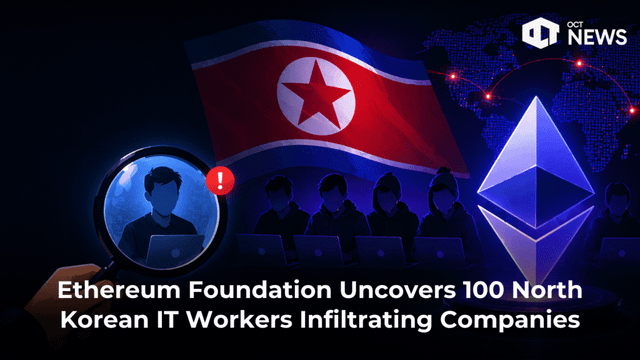 Ethereum foundation uncovers 100 north korean it workers infiltrating crypto companies