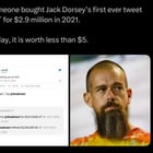 Someone bought jack dorsey’s first ever tweet nft for $2.9 million in 2021 today, it is worth less than $5