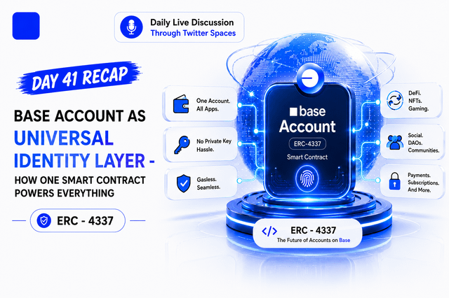Day 41 discussion summary : base account as universal identity layer how one smart contract powers everything 🟦
