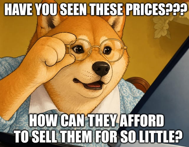 So bargain, very deal