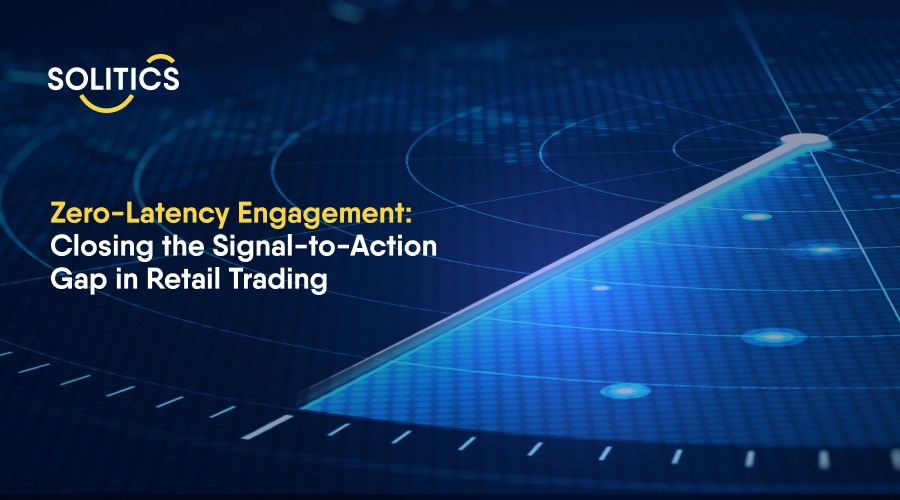 Zero latency engagement: closing the signal to action gap in retail trading