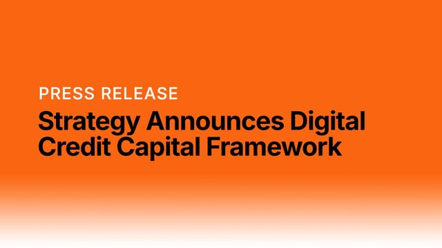 Strategy announces digital credit capital framework, usd reserve policy, strc dividend policy, digital credit and mstr repurchase authorizations, and btc monetization program