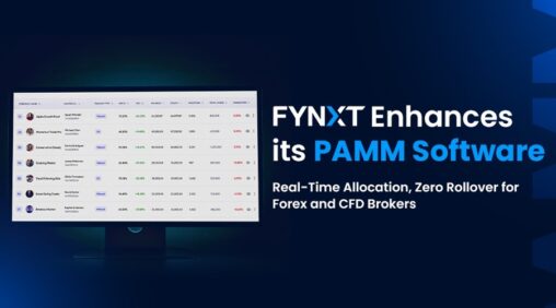 Fynxt enhances its pamm software: real time allocation, zero rollover for forex and cfd brokers