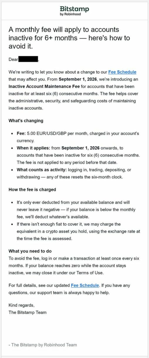 I just got an email where bitstamp states it will introduce an 5.00 € 'inactivity fee' in september 2026 again, after they already tried the same in 2022.