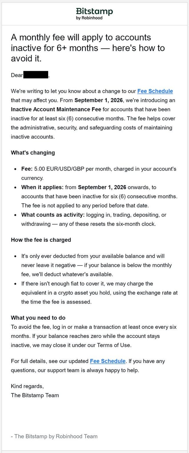I just got an email where bitstamp states it will introduce an 5.00 € 'inactivity fee' in september 2026 again, after they already tried the same in 2022.
