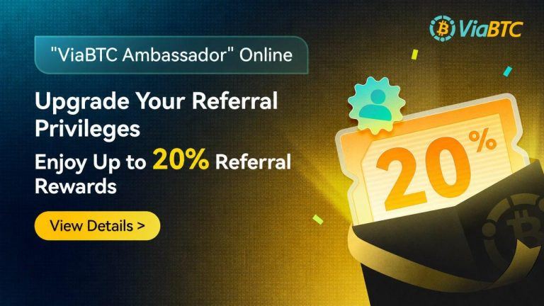 Viabtc upgrades ambassador program: ongoing referral commissions and entry requirements