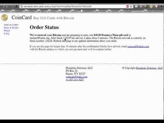 In 2011, a guy bought domino's with 19.12 btc to record a tutorial on how bitcoin works