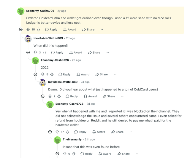 I found a thread from 2022 where several cold card owners had their wallets drained. they were blocked by cold card for raising the issue.