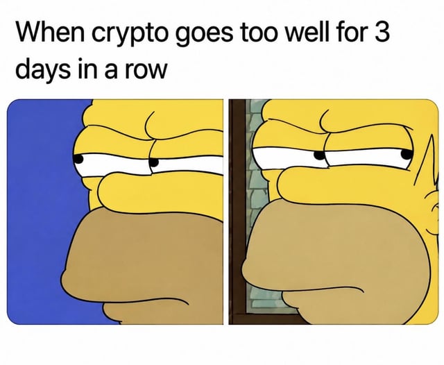 When crypto goes too well for 3 days in a row