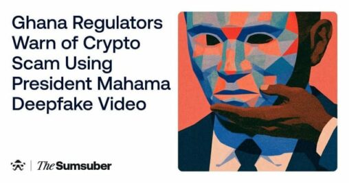 Ghana regulators warn of crypto scam using president mahama deepfake video
