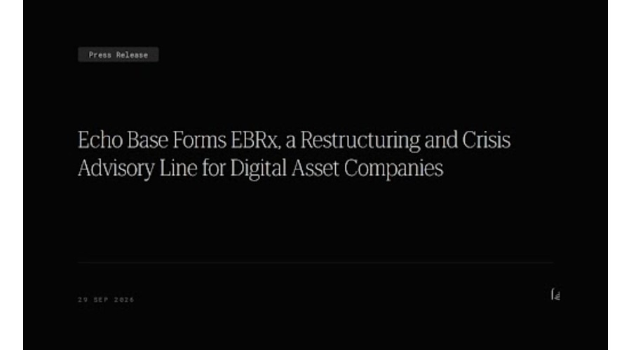 Echo base forms ebrx, a restructuring and crisis advisory line for digital asset companies