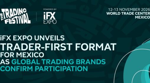 Ifx expo unveils trader first format for mexico as global trading brands confirm participation