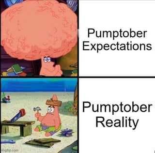 Pumptober loading in t minus 6 hours.