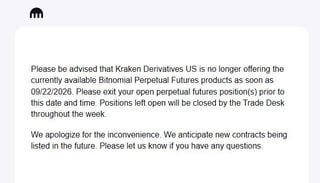 Yesterday, kraken sent out an announcement that it will shut down all us perpetual futures and close out everyone's positions in 4 days.