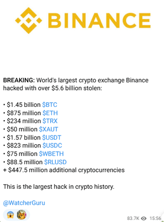 Binance was just hacked for 5.6b get your funds out of binance if you can.