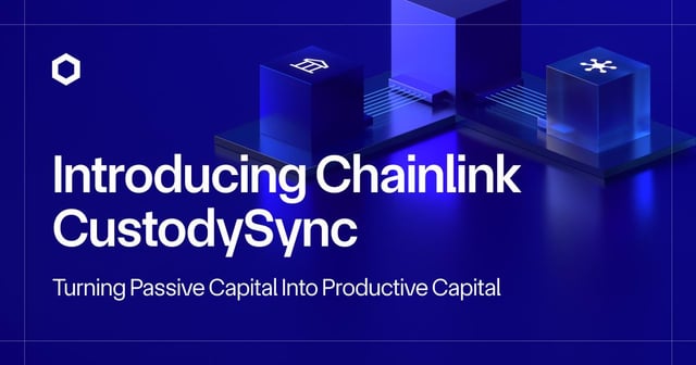 Chainlink custodysync: connecting institutional capital to defi